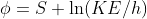 \phi=S+\ln(KE/h)