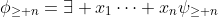 \phi_{\ge n}=\exists x_1\dots x_n\psi_{\ge n}