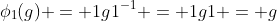 \phi_1(g) = 1g1^{-1} = 1g1 = g