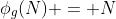 \phi_g(N) = N