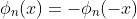 \phi_n(x)=-\phi_n(-x)