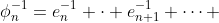 \phi_n^{-1}=e_n^{-1} \cdot e_{n+1}^{-1} \cdots 