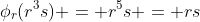 \phi_r(r^3s) = r^5s = rs