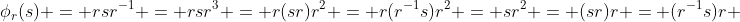 \phi_r(s) = rsr^{-1} = rsr^3 = r(sr)r^2 = r(r^{-1}s)r^2 = sr^2 = (sr)r = (r^{-1}s)r 
