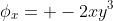 \phi_x= -2xy^3