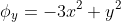 \phi_y=-3x^2 y^2