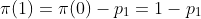 \pi(1)=\pi(0)-p_1=1-p_1