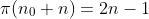 \pi(n_0+n)=2n-1