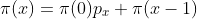 \pi(x)=\pi(0)p_x+\pi(x-1)