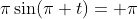\pi\sin(\pi t)= \pi