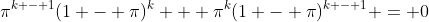 \pi^{k - 1}(1 - \pi)^k + \pi^k(1 - \pi)^{k - 1} = 0