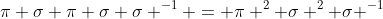 \pi \sigma \pi \sigma \sigma ^{-1} = \pi ^2 \sigma ^2 \sigma ^{-1}