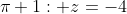 \pi 1: z=-4