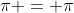 \pi = \pi