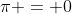 \pi = 0