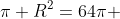 \pi R^{2}=64\pi 