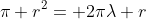 \pi r^2= 2\pi\lambda r