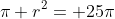 \pi r^2= 25\pi
