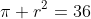 \pi r^2=36