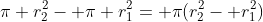 \pi r_2^2- \pi r_1^2= \pi(r_2^2- r_1^2)