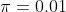 \pi=0.01