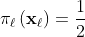 \pi_\ell\left(\bold{x}_\ell\right)=\frac{1}{2}
