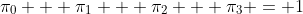 \pi_0 + \pi_1 + \pi_2 + \pi_3 = 1