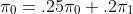 \pi_0=.25\pi_0+.2\pi_1