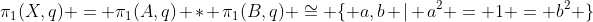 \pi_1(X,q) = \pi_1(A,q) * \pi_1(B,q) \cong \{ a,b | a^2 = 1 = b^2 \}