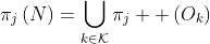 \pi_j\left(N\right)=\bigcup_{k\in\mathcal{K}}\pi_j  \left(O_k\right)