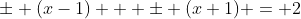 \pm (x-1) + \pm (x+1) = 2