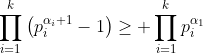 \prod\limits_{i=1}^k\left(p_i^{\alpha_i+1}-1\right)\geq \prod\limits_{i=1}^kp_i^{\alpha_1}