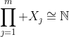 \prod_{\jmath=1}^m X_\jmath\cong\mathbb{N}