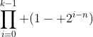 \prod_{i=0}^{k-1} (1- 2^{i-n})