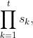 \prod_{k=1}^{t}s_k,