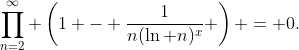 \prod_{n=2}^{\infty} \left(1 - \frac{1}{n(\ln n)^x} \right) = 0.