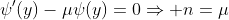 \psi'(y)-\mu\psi(y)=0\Rightarrow n=\mu