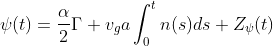 \psi(t)=\frac{\alpha}{2}\Gamma v_ga\int_0^tn(s)ds+Z_{\psi}(t)