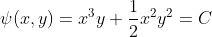 \psi(x,y)=x^3y+\frac12x^2y^2=C