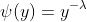 \psi(y)=y^{-\lambda}