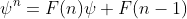 \psi^n=F(n)\psi+F(n-1)