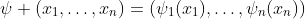 \psi (x_1,\dots,x_n)=(\psi_1(x_1),\dots,\psi_n(x_n))