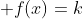 f:A\rightarrow B\;,g:B\rightarrow C\;,\;\quad f(x)=k\;(\forall x\in A)