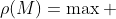 \rho(M)=\max ~|\lambda_i|