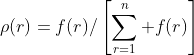 \rho(r)=f(r)/\left[\sum_{r=1}^n f(r)\right]