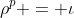 \rho^p = \iota