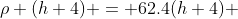 \rho (h+4) = 62.4(h+4) 