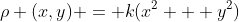 \rho (x,y) = k(x^2 + y^2)