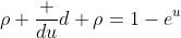 \rho \frac {du}{d \rho}=1-e^u