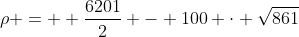 \rho =  \frac{6201}2 - 100 \cdot \sqrt{861}